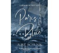 Paris Blue: A Memoir of First Love