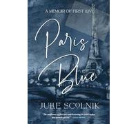 Paris Blue: A Memoir of First Love