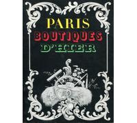Paris, boutiques d'hier : Musée des arts et traditions populaires, 16 mai-17 octobre 1977