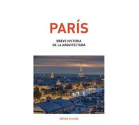 París, breve historia de la arquitectura Breve historia de la arquitectura - Félicien Carli - Cardo Editions Du - broché - Etude