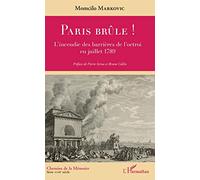 Paris brûle ! – L'incendie des barrières de l'octroi en juillet 1789 – L'Harmattan