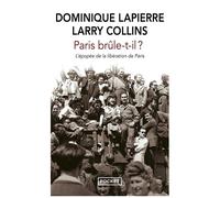 Paris Brule-T-Il ? Histoire De La Liberation De Paris (25 Aout 1944)