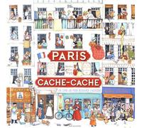 Paris Cache-Cache - Un Livre-Jeu Pour Découvrir L'histoire