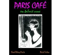 [(Paris Cafe: The Select Crowd)] [Author: Noel Riley Fitch] published on (April, 2008)