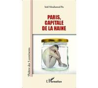 Saïd Mouhamed Ba – Paris, capitale de la haine – Théâtre – Broché