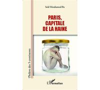 Saïd Mouhamed Ba – Paris, capitale de la haine – Théâtre – Broché