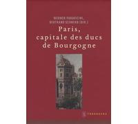 Paris, capitale des ducs de Bourgogne