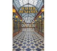 Paris, Capitale Du Xixe Siècle - Le Livre Des Passages