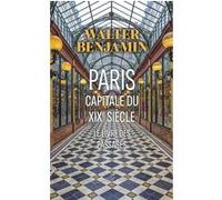 Paris, capitale du xixe siecle - le livre des passages Walter Benjamin (Auteur)