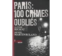 Paris : cent crimes oubliés