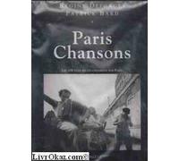 Paris chansons Les 100 plus belles chansons sur Paris
