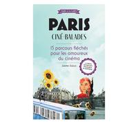 Paris ciné-balades 15 parcours fléchés pour les amoureux du 7e art - Juliette Dubois - Hugo Image - broché - Guide