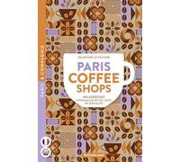 Paris coffee shops - 100 adresses pour amateurs de cafés de spécialité