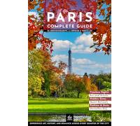 Paris Complete Guide: 20 Arrondissements, La Défense & Versailles