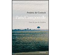 Paris/Compostelle, dans les pas du galiléen - Frédéric de Coninck - Empreinte Temps Present - broché - Essai