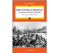 Paris contre la province ! Jean Tabeur (Auteur), Jean Tulard (Préface)