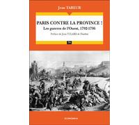 Paris contre la province ! Les guerres de l'Ouest (1792-1796) - Jean Tabeur - Economica - broché - Etude