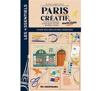 Paris créatif Elodie Abecassis (Auteur), Mélanie Voituriez (Illustration)