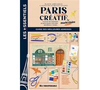Paris créatif: Guide des meilleures adresses