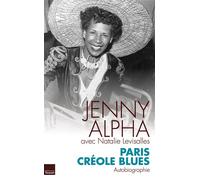 Paris créole blues : autobiographie - Jenny Alpha - Du Toucan Eds - broché - Essai