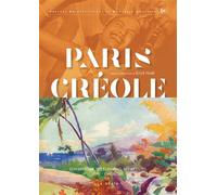 Paris créole Son histoire, ses écrivains, ses artistes XVIIIe-XXe siècles - Noël Erick - Metive - broché - Essai