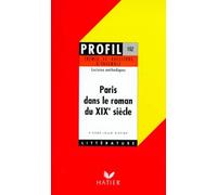 Paris Dans Le Roman Du Xixeme Siecle - Themes Et Questions D'ensemble