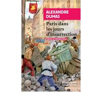 Paris dans les jours d'insurrection Mémoires - Alexandre Dumas Père - Rivages - Poche - Roman