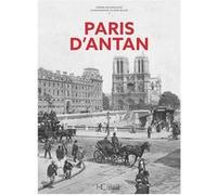 Paris d'Antan Jérôme Bourgeoisat (Auteur), Olivier Bouze (Contributions)