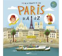 Paris de A à Z ! - Paris From A to Z ! FRENCH ENGLISH EDITION - Amélie Falière - Parigramme Eds - broché - Document jeunesse dès 3 ans