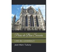 Paris de Bon Secours: L'été des comédiens II