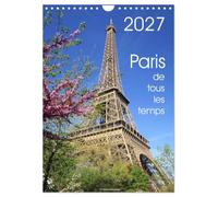 Paris de tous les temps (Calendrier mural 2027 DIN A4 horizontal), CALVENDO calendrier mensuel: Ce calendrier est réalisé avec mes photos de Paris en ... photographiées est intacte pour moi