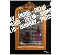 Paris - Delhi - Bombay