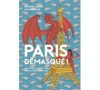 Paris démasqué - Monstres, super-héros et légendes urbaines - Louis Moulin - Arkhe - broché - Essai