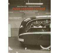 Paris, dernier voyage: Histoire des Pompes funèbres (XIXe-XXe siècles)
