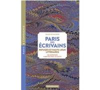 Paris des écrivains, refuges et haut lieux littéraires - 100 adresses habitées par les mots Gilles Schlesser (Auteur)