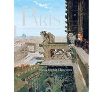 Paris des peintres et des écrivains Sophie Chauveau (Auteur)
