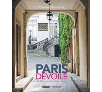 Paris dévoilé: À la découverte des intérieurs parisiens