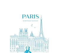 Paris - Dominique Foufelle - Hachette Pratique - relié - Beau livre