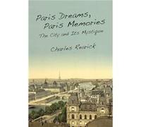 Paris Dreams Paris Memories by Charles Rearick Charles Rearick (Auteur)