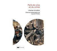 Paris du vice et du crime - Charles Virmaître - Nouveau Monde Eds - Poche - Etude