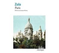 Émile Zola – Les Trois Villes, Tome 3 : Paris – Édité par Jacques Noiray
