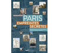 Paris, empreintes secrètes - Michel Huard - Parigramme Eds - broché - Guide