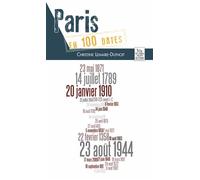 Paris en 100 dates - Christine Duthoit - Nouvelles Editions Sutton - broché - Etude