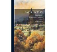 Paris En 1790: Voyage De Halem