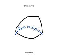Paris en bref(s) - haïkus, senryus, tercets - Patrick Fetu - Unicite - broché - Poésie