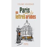 Coline Houssais – Paris en lettres arabes – Essai – Broché