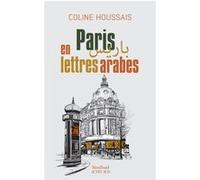 Paris en lettres arabes Coline Houssais (Auteur)