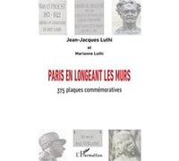 Paris en longeant les murs Jean-Jacques Luthi (Auteur)