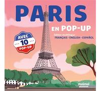 Paris en pop-up: Un livre animé pour petits et grands explorateurs