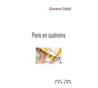 Paris en quatrains - Alchimies poétiques - Giovanni Dotoli - Lanore - broché - Poésie